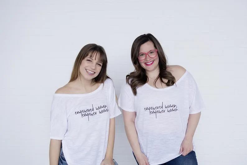 Empowered Women, Empower Women - Off the Shoulder