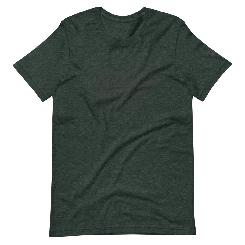 You Can't Love The Culture T-Shirt